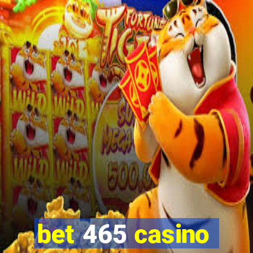 bet 465 casino